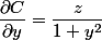 \dfrac{\partial C}{\partial y}= \dfrac{z}{1+y^2}